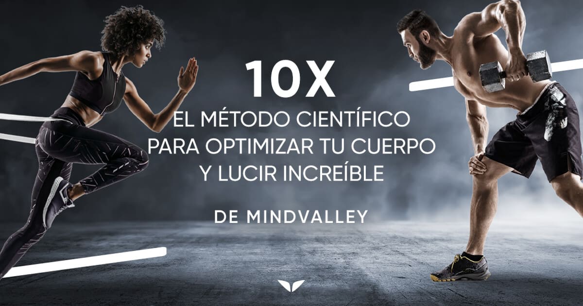 10X – El método científico para optimizar tu cuerpo y lucir increíble